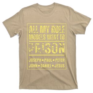 All My Role Models Went To Prison Jesus Paul T-Shirt