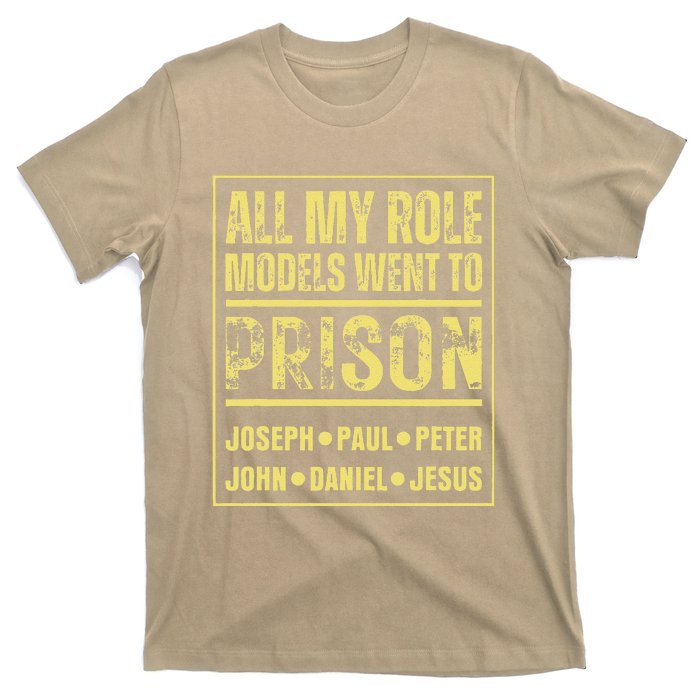 All My Role Models Went To Prison Jesus Paul T-Shirt