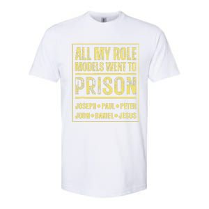 All My Role Models Went To Prison Jesus Paul Softstyle CVC T-Shirt