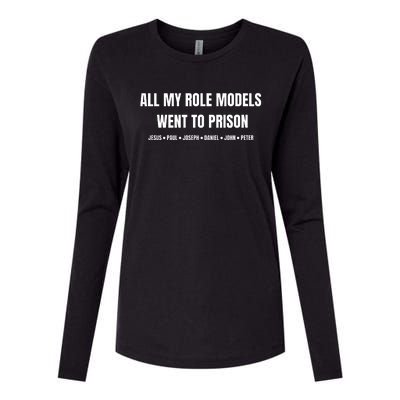 All My Role Models Went To Prison Jesus Paul Joseph Daniel Peter John Womens Cotton Relaxed Long Sleeve T-Shirt