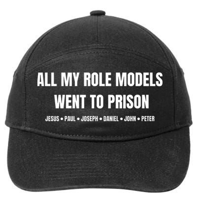 All My Role Models Went To Prison Jesus Paul Joseph Daniel Peter John 7-Panel Snapback Hat