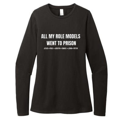 All My Role Models Went To Prison Jesus Paul Joseph Daniel Peter John Womens CVC Long Sleeve Shirt