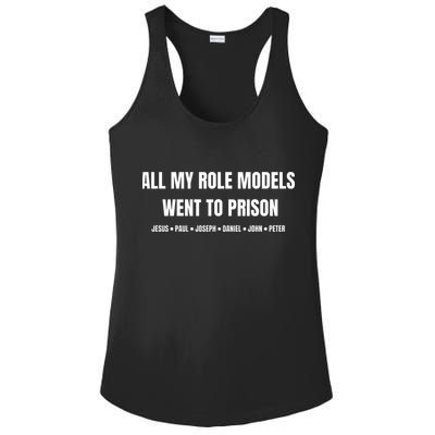 All My Role Models Went To Prison Jesus Paul Joseph Daniel Peter John Ladies PosiCharge Competitor Racerback Tank
