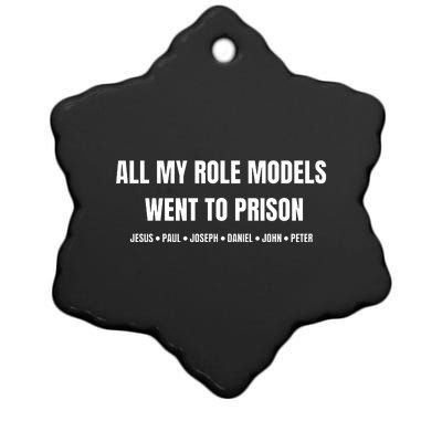 All My Role Models Went To Prison Jesus Paul Joseph Daniel Peter John Ceramic Star Ornament