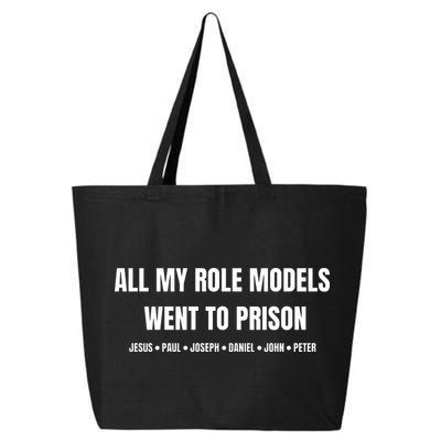 All My Role Models Went To Prison Jesus Paul Joseph Daniel Peter John 25L Jumbo Tote