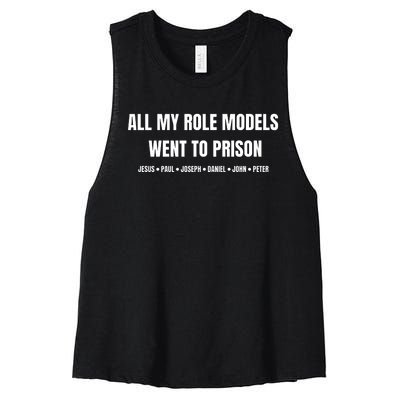 All My Role Models Went To Prison Jesus Paul Joseph Daniel Peter John Women's Racerback Cropped Tank