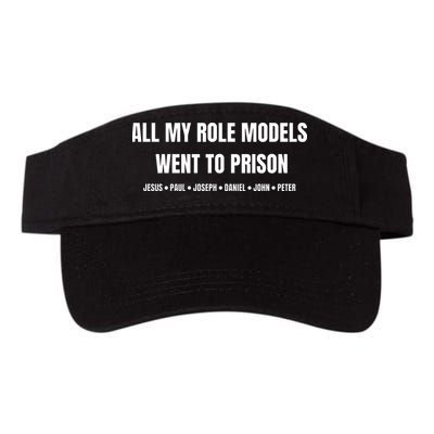 All My Role Models Went To Prison Jesus Paul Joseph Daniel Peter John Visor