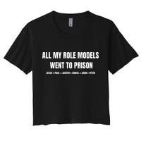 All My Role Models Went To Prison Jesus Paul Joseph Daniel Peter John Crop Top