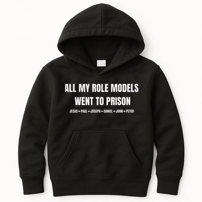 All My Role Models Went To Prison Jesus Paul Joseph Daniel Peter John Kids Hoodie