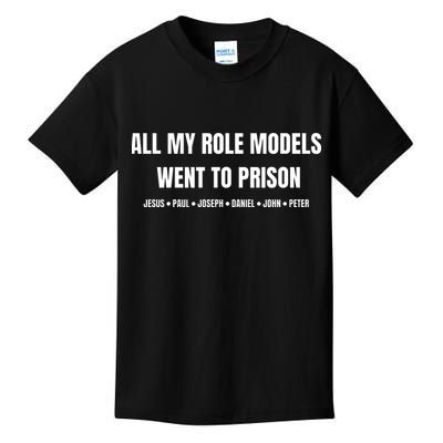 All My Role Models Went To Prison Jesus Paul Joseph Daniel Peter John Kids T-Shirt