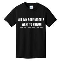 All My Role Models Went To Prison Jesus Paul Joseph Daniel Peter John Kids T-Shirt