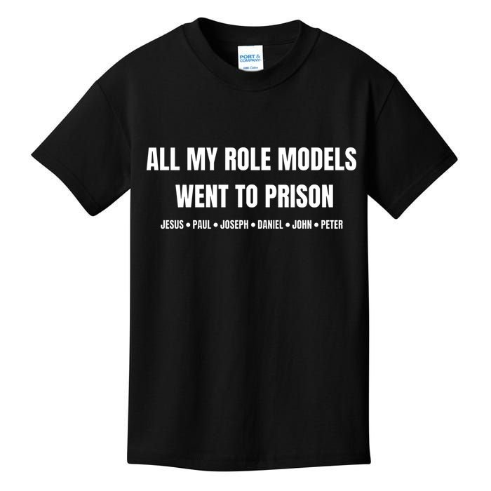 All My Role Models Went To Prison Jesus Paul Joseph Daniel Peter John Kids T-Shirt