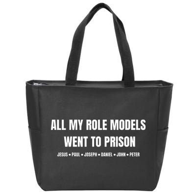 All My Role Models Went To Prison Jesus Paul Joseph Daniel Peter John Zip Tote Bag