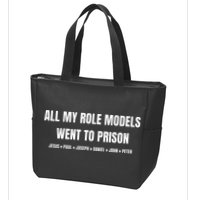 All My Role Models Went To Prison Jesus Paul Joseph Daniel Peter John Zip Tote Bag