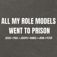 All My Role Models Went To Prison Jesus Paul Joseph Daniel Peter John Cotton Canvas Backpack