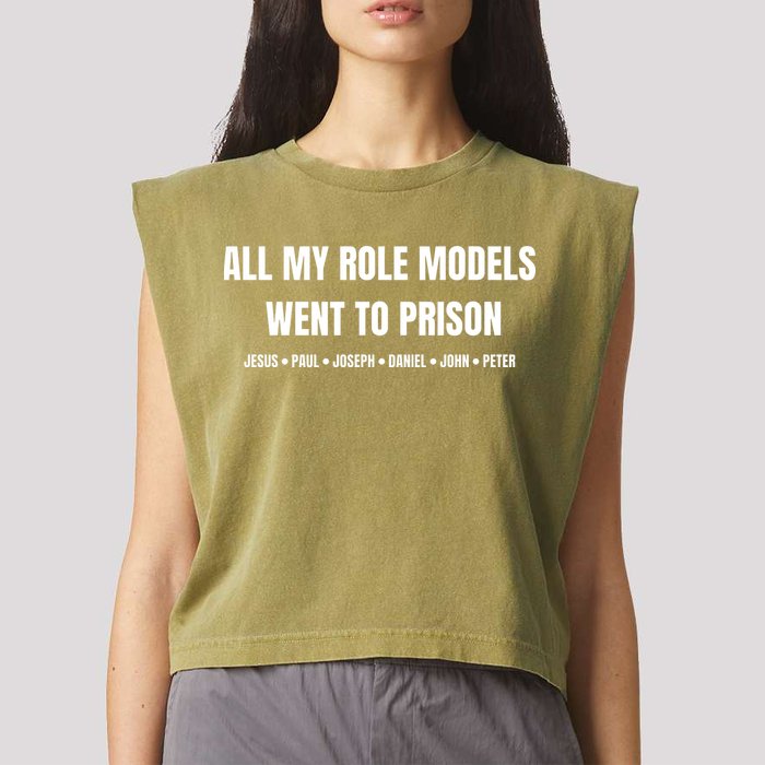 All My Role Models Went To Prison Jesus Paul Joseph Daniel Peter John Garment-Dyed Women's Muscle Tee