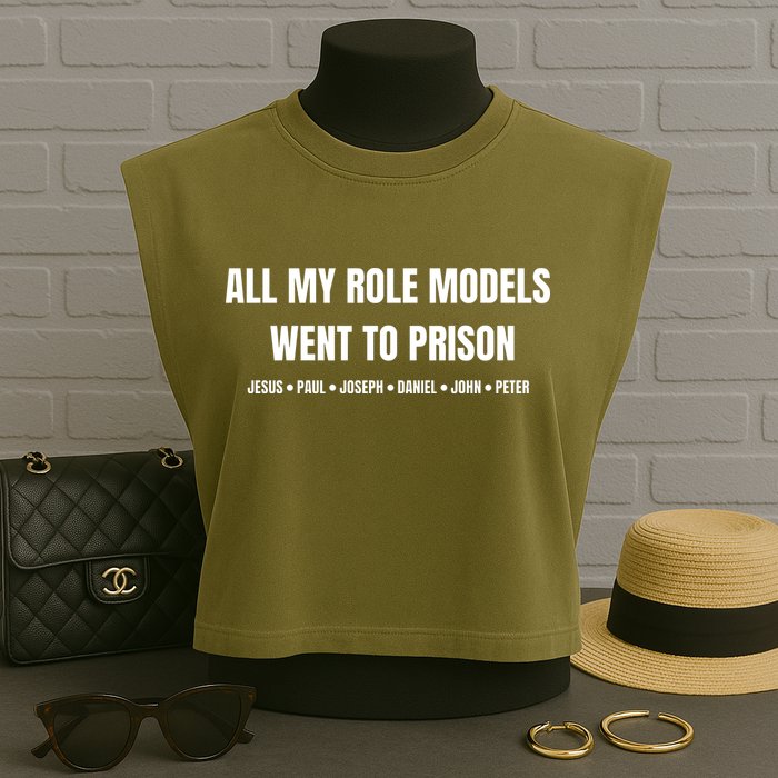 All My Role Models Went To Prison Jesus Paul Joseph Daniel Peter John Garment-Dyed Women's Muscle Tee