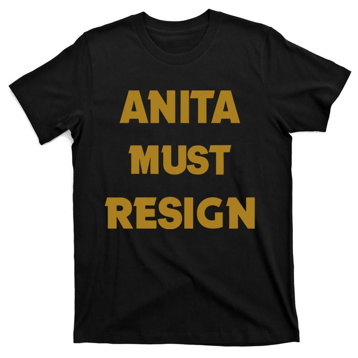 Anita Must Resign T-Shirt