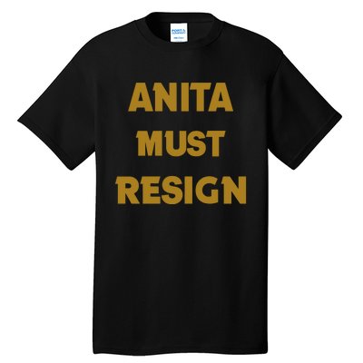 Anita Must Resign Tall T-Shirt