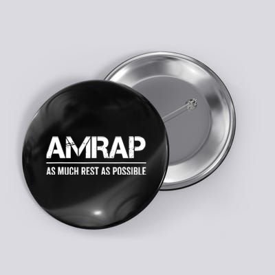 As Much Rest As Possible AMRAP Funny Trendy Button