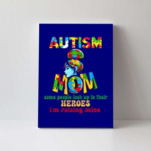 Autism Mom Raising Hero Cool Gift Canvas