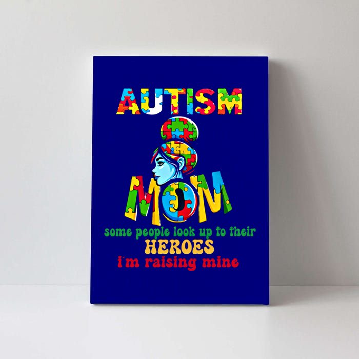 Autism Mom Raising Hero Cool Gift Canvas