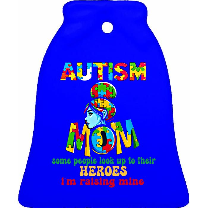 Autism Mom Raising Hero Cool Gift Ceramic Bell Ornament