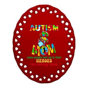 Autism Mom Raising Hero Cool Gift Ceramic Oval Ornament