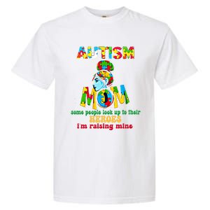 Autism Mom Raising Hero Cool Gift Garment-Dyed Heavyweight T-Shirt