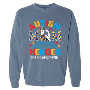 Autism Mom Raising Hero Unbreakable Mother Autism Awareness Gift Garment-Dyed Sweatshirt