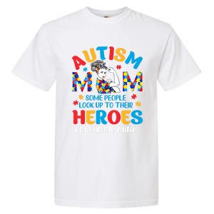 Autism Mom Raising Hero Unbreakable Mother Autism Awareness Gift Garment-Dyed Heavyweight T-Shirt