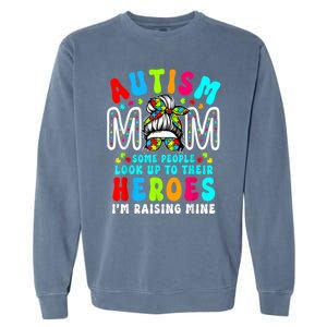 Autism Mom Raising Hero Groovy Messy Bun Autism Awareness Gift Garment-Dyed Sweatshirt