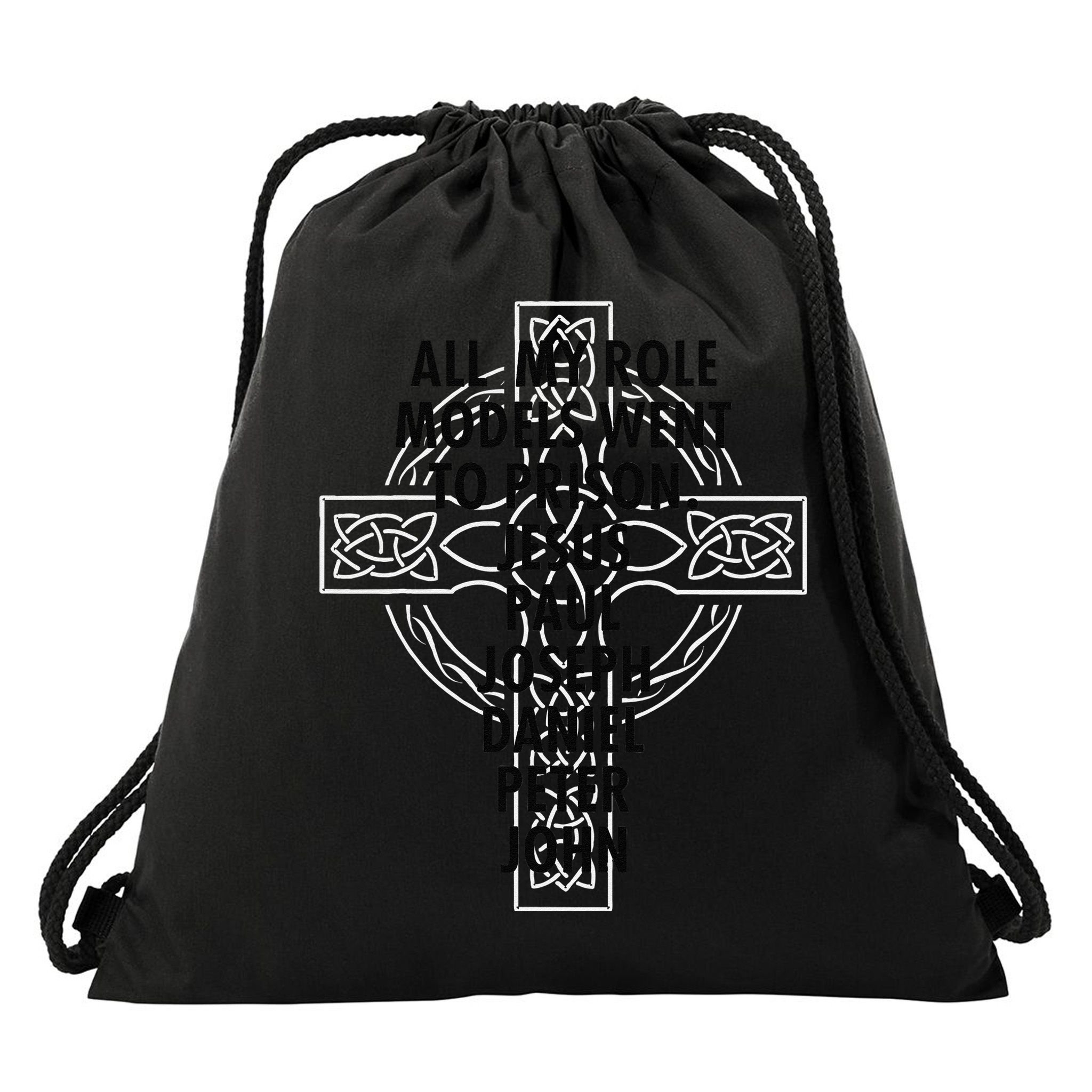 All My Role Models Went To Prison Jesus Drawstring Bag