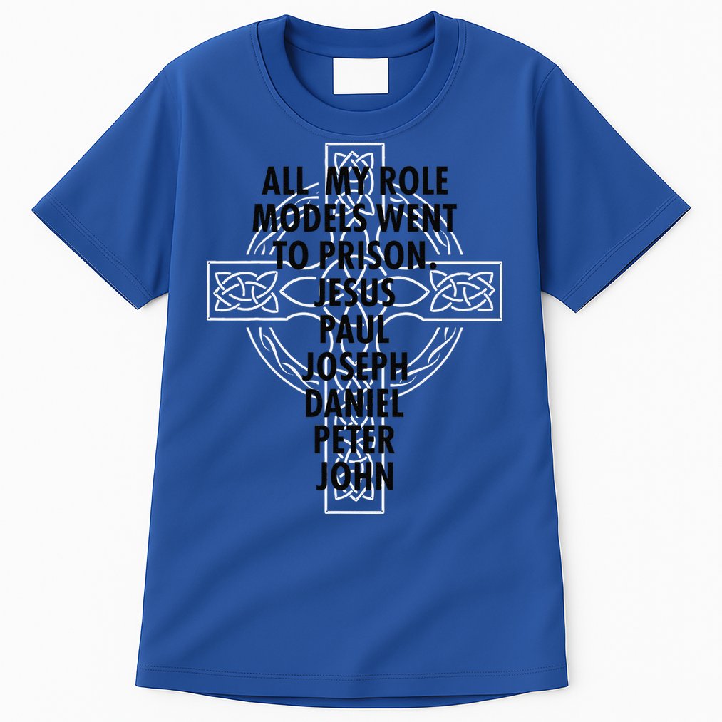 All My Role Models Went To Prison Jesus Tall T-Shirt