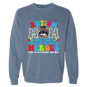 Autism Mom Raising Hero Groovy Messy Bun Autism Awareness Gift Garment-Dyed Sweatshirt