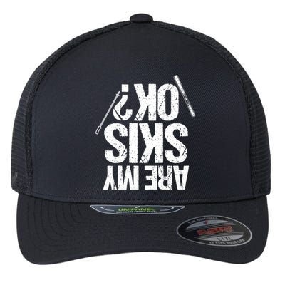 Are My Ski Ok? Skiing Snow Mountain Winter Gift Flexfit Unipanel Trucker Cap