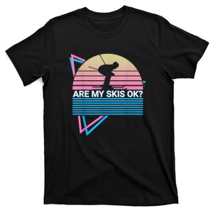 Are My Skis Ok? Skiing Ski Retro T-Shirt