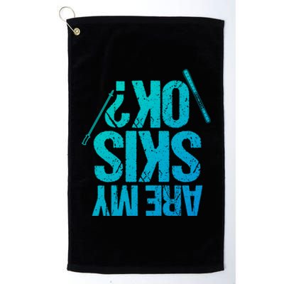 Are My Ski Ok? Skiing Snow Mountain Winter Gift Platinum Collection Golf Towel