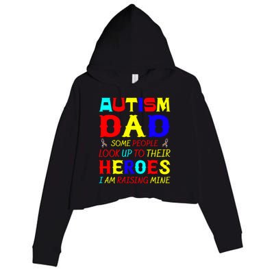 Autism Mom Some Look Up Heroes I Am Raising Mine Awareness Gift Crop Fleece Hoodie