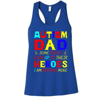 Autism Mom Some Look Up Heroes I Am Raising Mine Awareness Gift Women's Racerback Tank