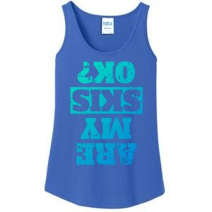 Are My Skis Ok? Funny Downhill Skiing Winter Gift Ladies Essential Tank