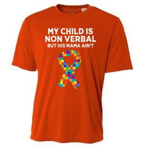 Autism Mom Son My Is Nonverbal But His Mama Aint Gift Cooling Performance Crew T-Shirt