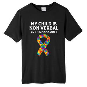 Autism Mom Son My Is Nonverbal But His Mama Aint Gift Tall Fusion ChromaSoft Performance T-Shirt