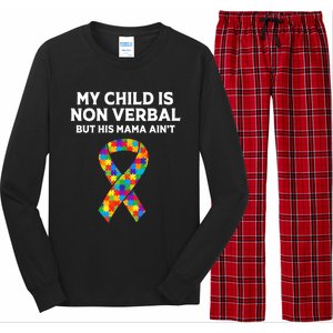 Autism Mom Son My Is Nonverbal But His Mama Aint Gift Long Sleeve Pajama Set