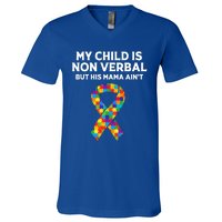 Autism Mom Son My Is Nonverbal But His Mama Aint Gift V-Neck T-Shirt