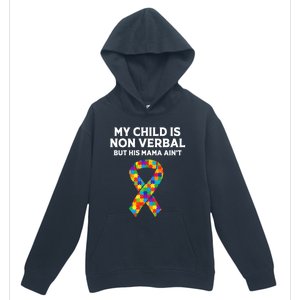 Autism Mom Son My Is Nonverbal But His Mama Aint Gift Urban Pullover Hoodie