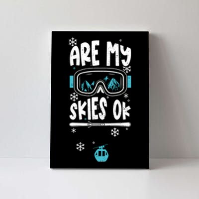 Are My Skier Ok Mountain Gift For Skier Canvas