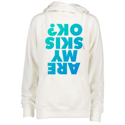 Are My Skis Ok? Gift Womens Funnel Neck Pullover Hood