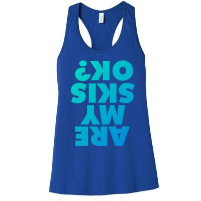 Are My Skis Ok? Gift Women's Racerback Tank