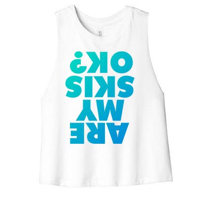 Are My Skis Ok? Gift Women's Racerback Cropped Tank